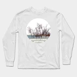 Smells like winter. Winter quote on beautiful winter landscape Long Sleeve T-Shirt